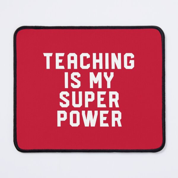 Item preview, Teaching Is My Super Power #2 designed and sold by SalahBlt.