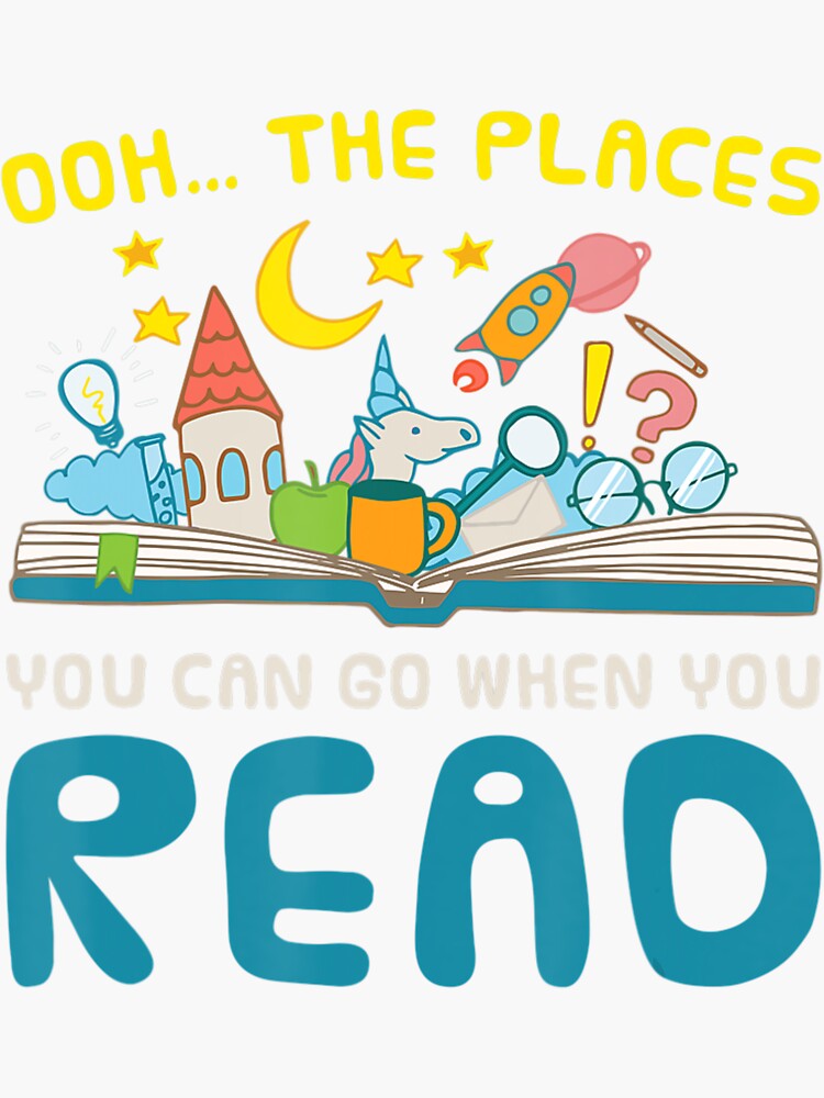 Oh The Places You Can Go When You Read Reading by ElizabethRathy