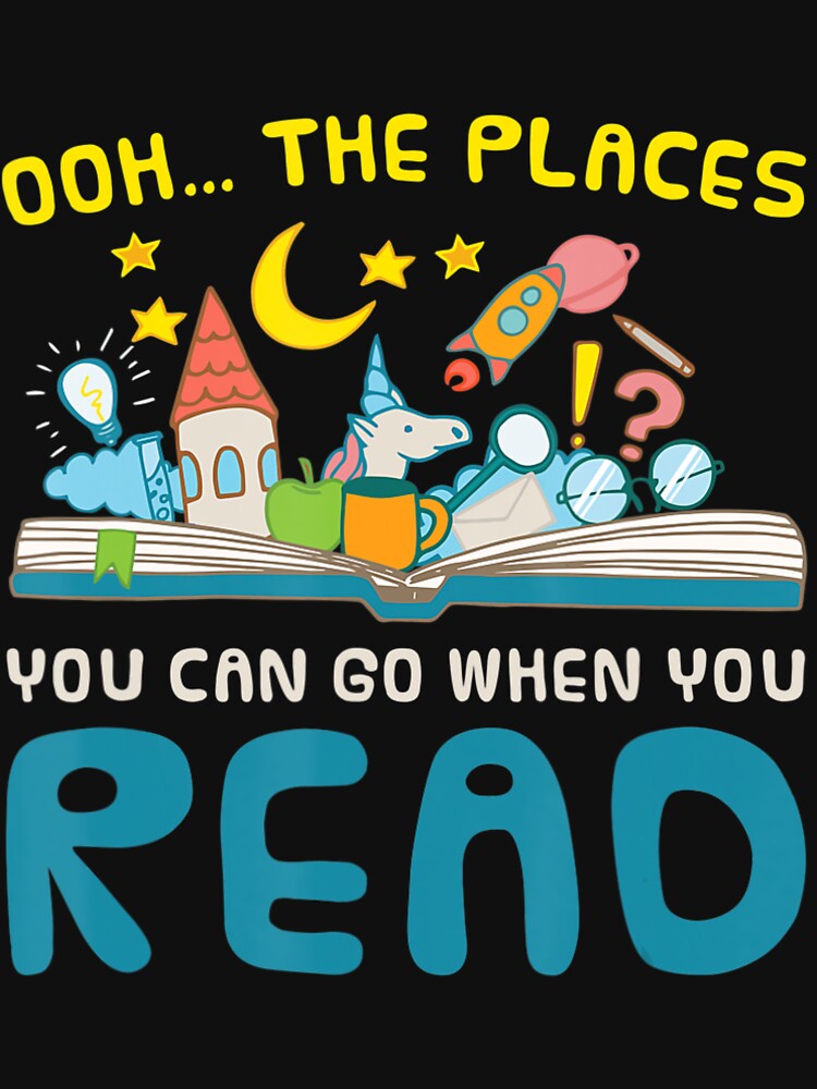 Oh The Places You Can Go When You Read Reading by ElizabethRathy