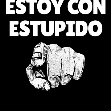 Imagen de la obra Estoy Con Estupido Spanish Finger Point At You You're Stupid Gear de DynamicDesign