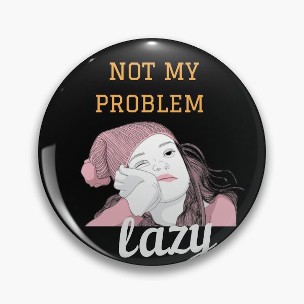 Item preview, Not my problem lazy  designed and sold by Bestoptions4u.