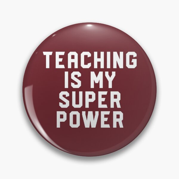 Item preview, Teaching Is My Super Power #3 designed and sold by SalahBlt.