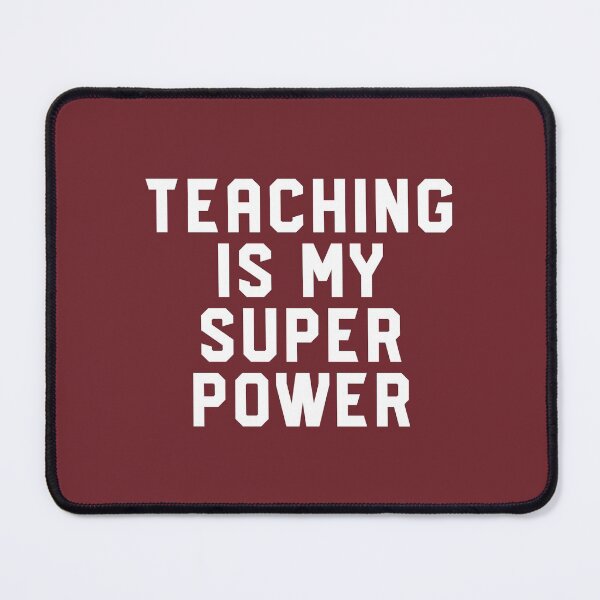 Item preview, Teaching Is My Super Power #3 designed and sold by SalahBlt.