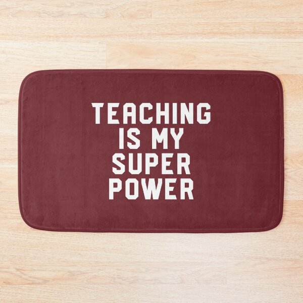 Item preview, Teaching Is My Super Power #3 designed and sold by SalahBlt.
