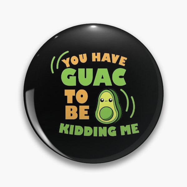 Item preview, Cartoon Avocado || Kawai || You have guac to be kidding me || you got to be kidding me designed and sold by cookingwithten.