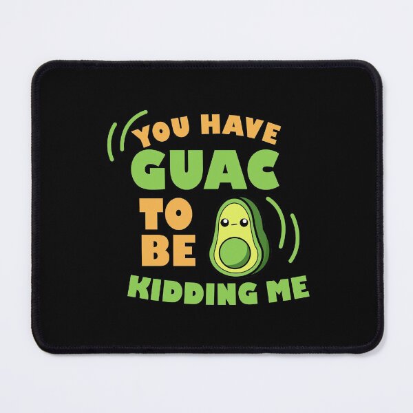 Item preview, Cartoon Avocado || Kawai || You have guac to be kidding me || you got to be kidding me designed and sold by cookingwithten.
