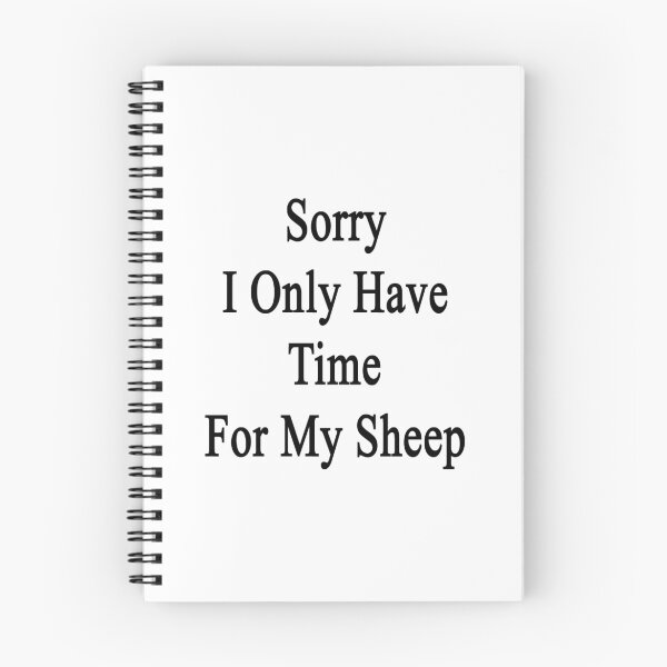 Item preview, Sorry I Only Have Time For My Sheep  designed and sold by supernova23.