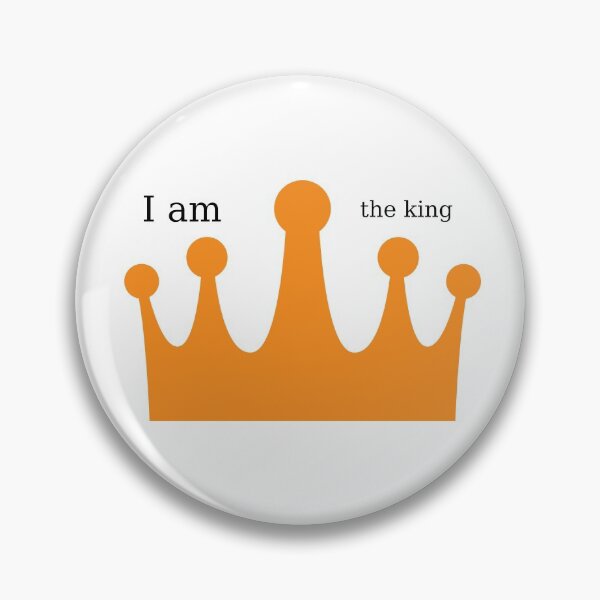 Item preview, I am the king designed and sold by Claudya87.