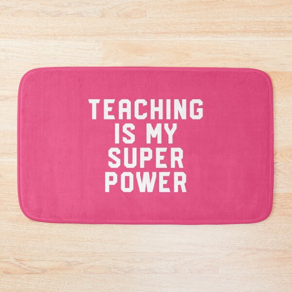 Item preview, Teaching Is My Super Power #4 designed and sold by SalahBlt.