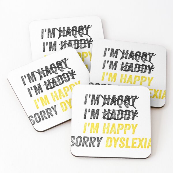 Item preview, I'm Happy Sorry Dyslexia ADHD OCD Awareness designed and sold by Sensei Squix.