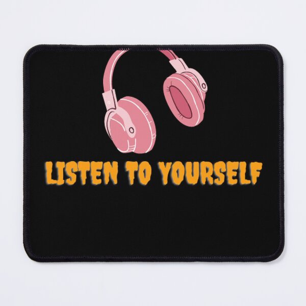Item preview, Listen to yourself designed and sold by Yassinejayed.