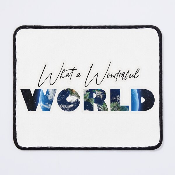 Item preview, What a Wonderful World designed and sold by dev11588.