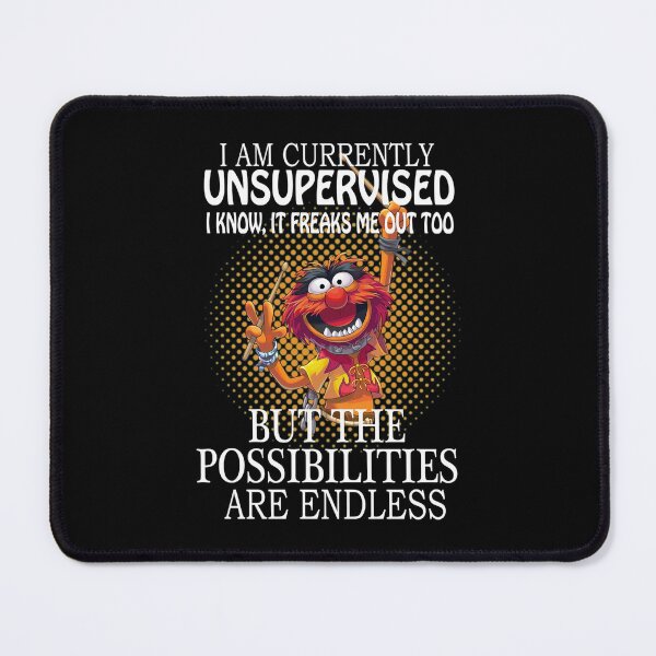 Item preview, I am currently unsupervised I know it freaks me out too but possibilities are endless designed and sold by rainergabby.
