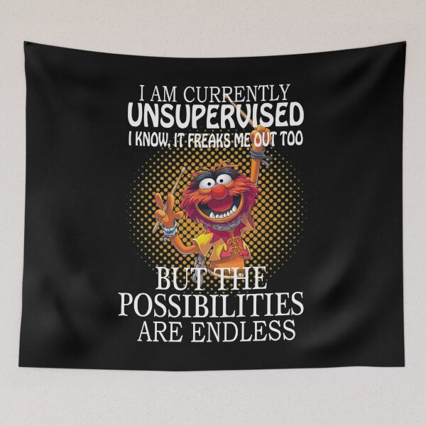 Item preview, I am currently unsupervised I know it freaks me out too but possibilities are endless designed and sold by rainergabby.