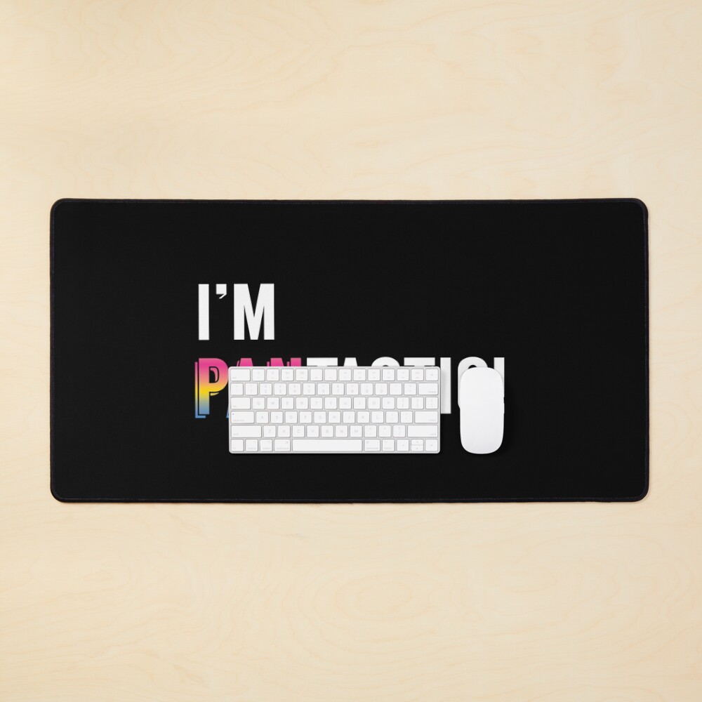 I'm Pantastic! Pansexual Pride Mouse Pad