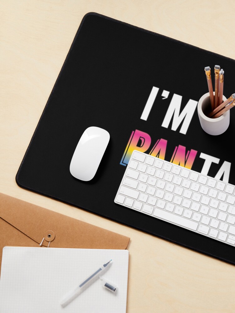 Alternate view of I'm Pantastic! Pansexual Pride Mouse Pad