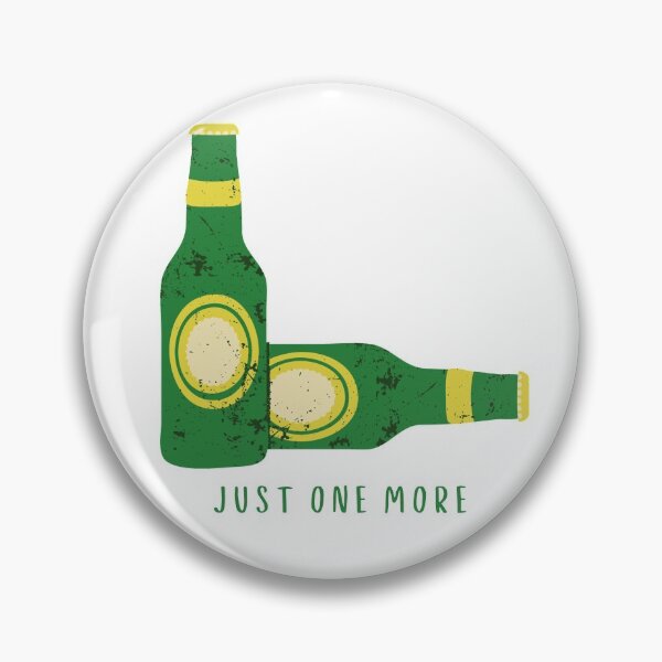 Item preview, Just one more - Beer designed and sold by fullynikah.