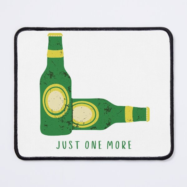 Item preview, Just one more - Beer designed and sold by fullynikah.