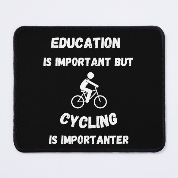 Item preview, Education Is Important But Cycling Is Importanter In Black designed and sold by LuckyKermit.