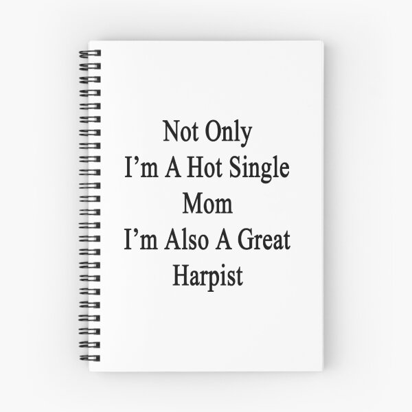 Item preview, Not Only I'm A Hot Single Mom I'm Also A Great Harpist  designed and sold by supernova23.