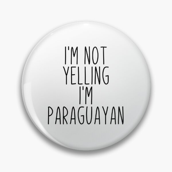 Item preview, I'm Not Yelling I'm Paraguayan - Paraguay designed and sold by MountainD.