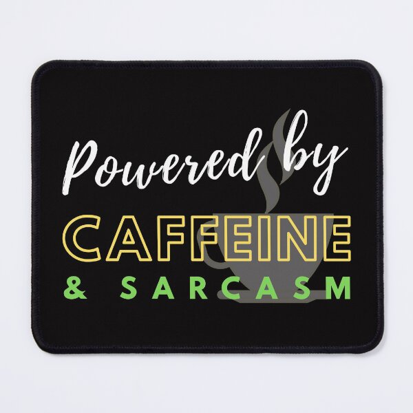 Item preview, Powered by Caffeine and Sarcasm designed and sold by RudeBeeDesigns.