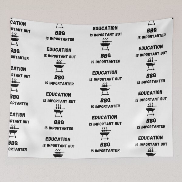 Item preview, Education Is Important But BBQ Is Importanter designed and sold by LuckyKermit.