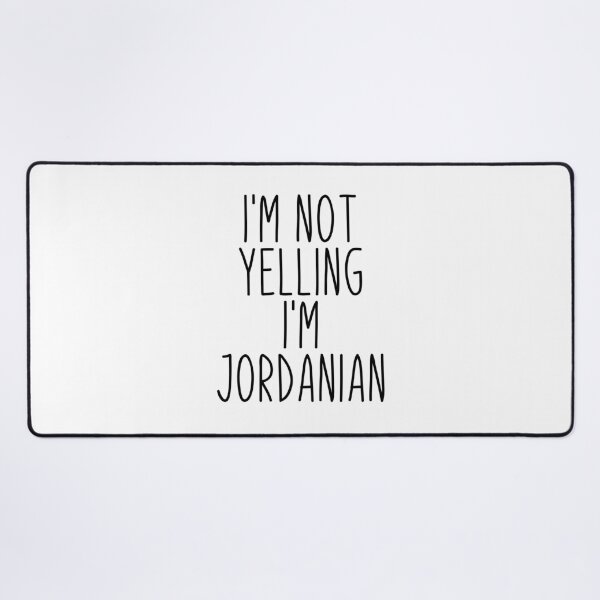 Item preview, I'm Not Yelling I'm Jordanian - Jordan designed and sold by MountainD.