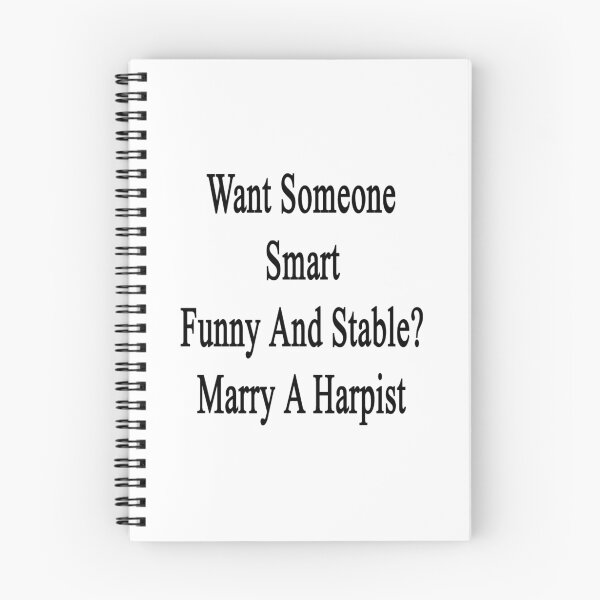 Item preview, Want Someone Smart Funny And Stable? Marry A Harpist  designed and sold by supernova23.
