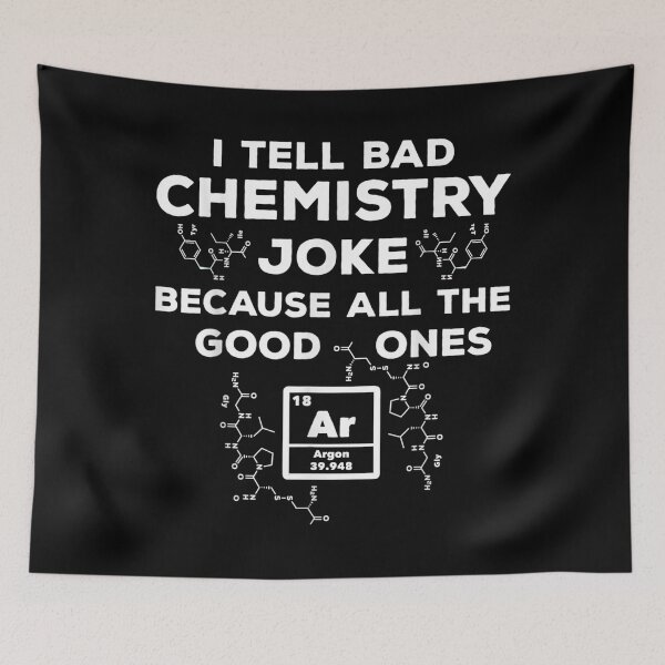 Item preview,  Tell Chemistry Jokes Because Good Ones Argon designed and sold by luisweber.