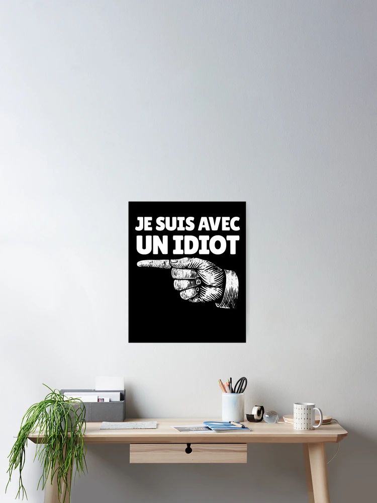 Imagen 2 de 3, Póster con la obra Je Suis Avec Un Idiot French Finger Left I'm With Stupid Gear, diseñada y vendida por DynamicDesign.