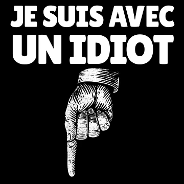 Imagen de la obra Je Suis Avec Un Idiot French Finger Down I'm With Stupid Gear de DynamicDesign