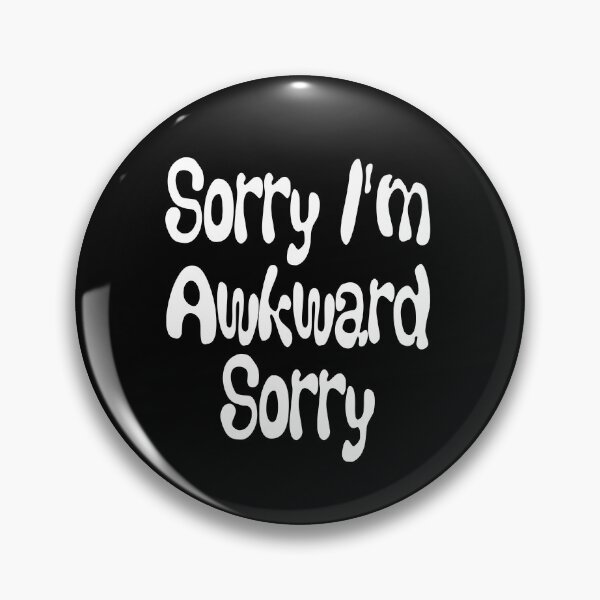Item preview, Sorry I'm Awkward Sorry designed and sold by ZiesMerch.