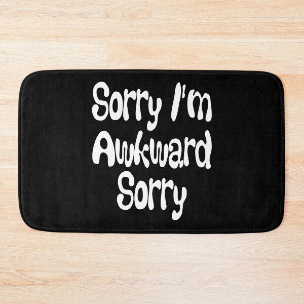 Item preview, Sorry I'm Awkward Sorry designed and sold by ZiesMerch.