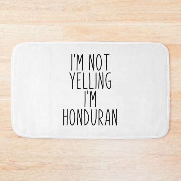Item preview, I'm Not Yelling I'm Honduran - Honduras designed and sold by MountainD.