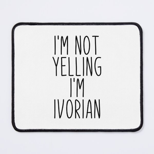 Item preview, I'm Not Yelling I'm Ivorian - Ivory Coast designed and sold by MountainD.