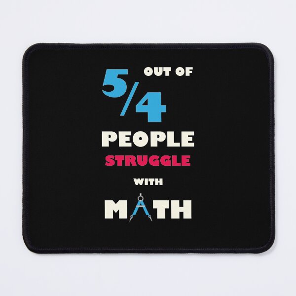 Item preview, 5 Out of 4 Struggle with Math designed and sold by TheUnknown93.