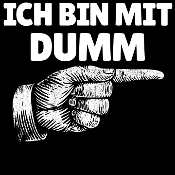 Imagen de la obra Ich Bin Mit Dumm German Finger Right Funny I'm With Stupid Gear de DynamicDesign