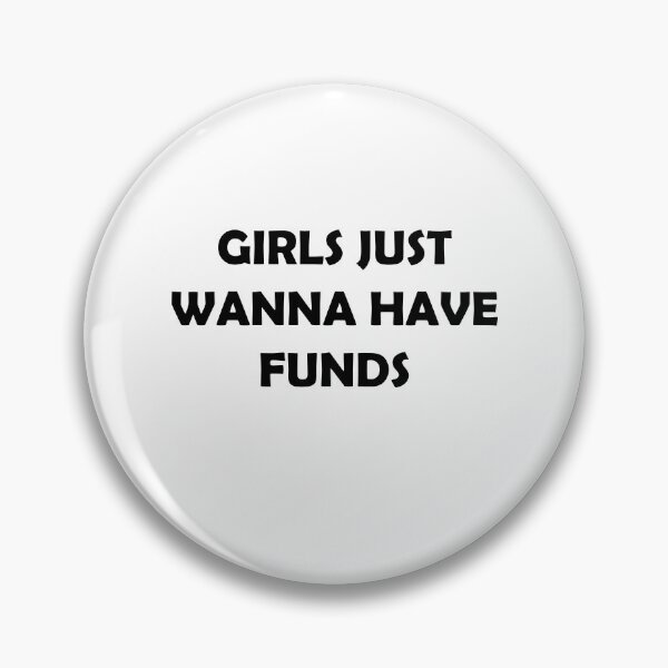 Item preview, Girls just wanna have funds! Funny sarcastic black cursive typography designed and sold by Deegital18.