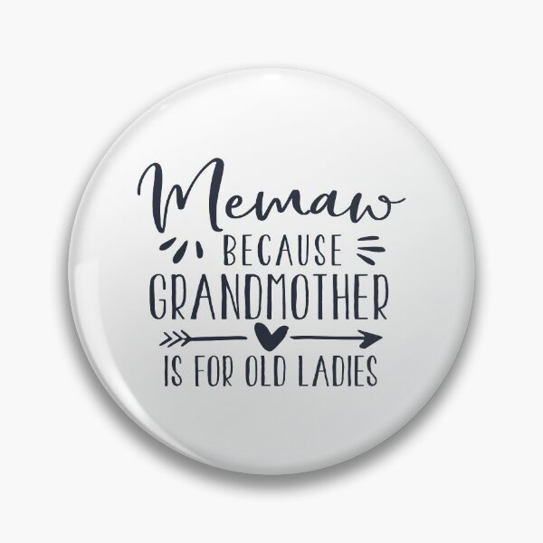 Item preview, Memaw Because Grandmother is for Old Ladies designed and sold by mydesigns15.