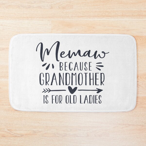 Item preview, Memaw Because Grandmother is for Old Ladies designed and sold by mydesigns15.