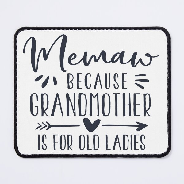 Item preview, Memaw Because Grandmother is for Old Ladies designed and sold by mydesigns15.