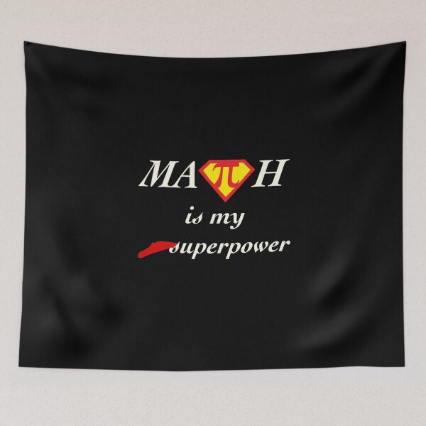 Item preview, Math Is My Superpower designed and sold by TheUnknown93.