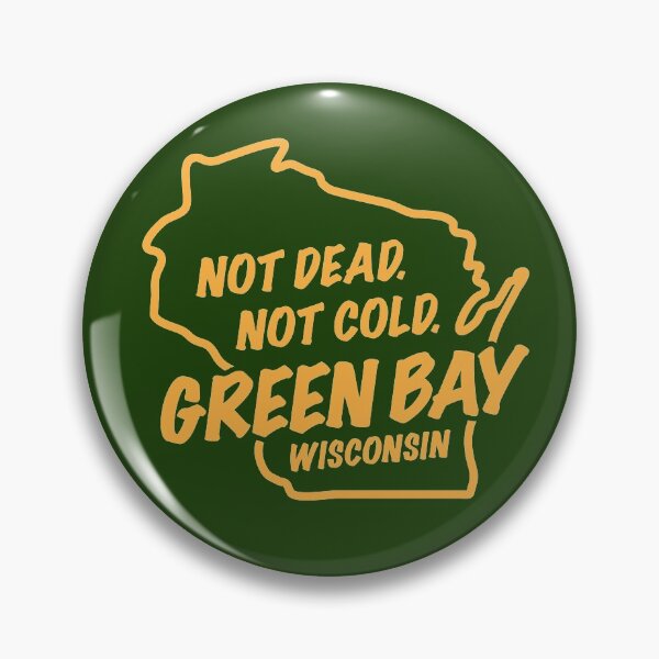 Item preview, Not Dead. Not Cold. Green Bay Wisconsin designed and sold by gstrehlow2011.