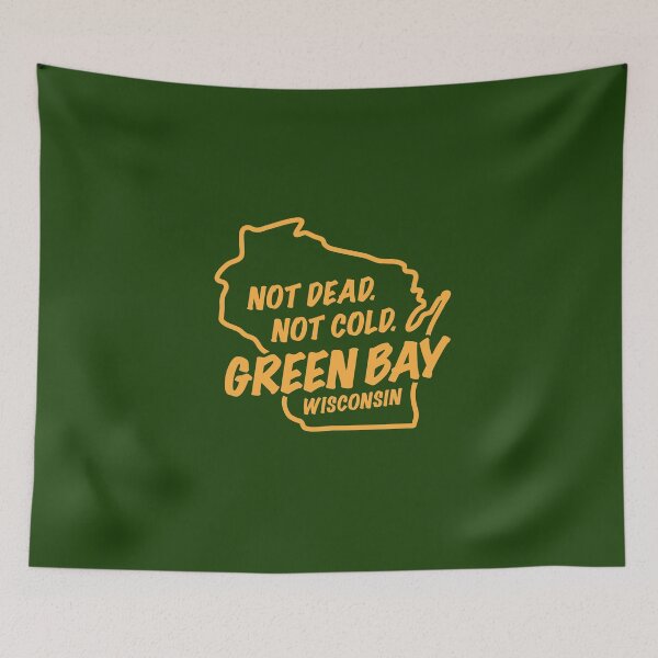 Item preview, Not Dead. Not Cold. Green Bay Wisconsin designed and sold by gstrehlow2011.