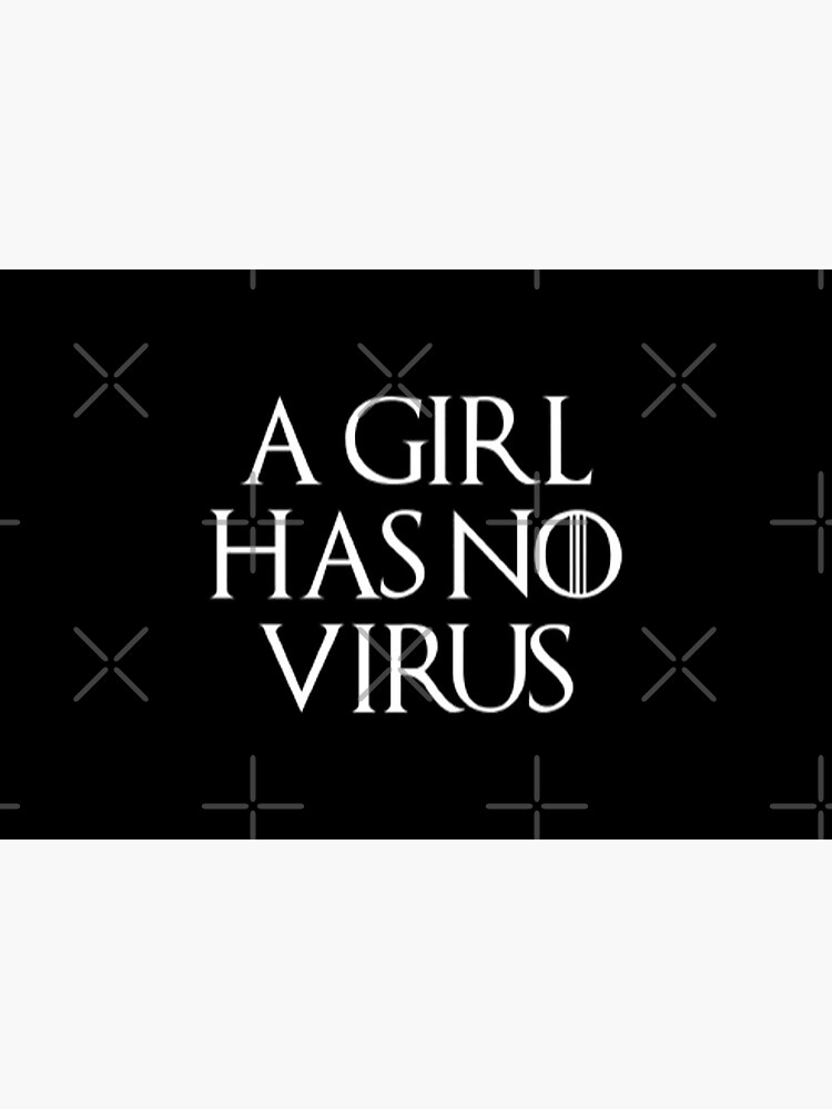 A Girl Has No Virus by jordan5L