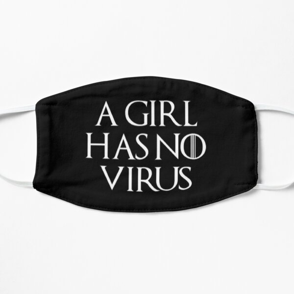 A Girl Has No Virus Flat Mask