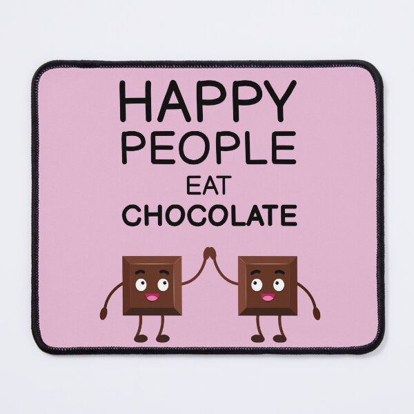 Item preview, Happy People Eat Chocolate Funny Quote designed and sold by dass-art.