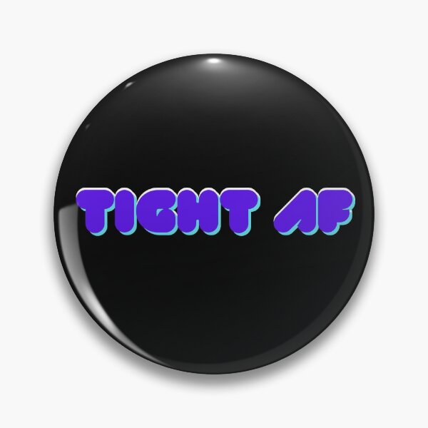 Item preview, Tight AF designed and sold by Vibbin4Life33.