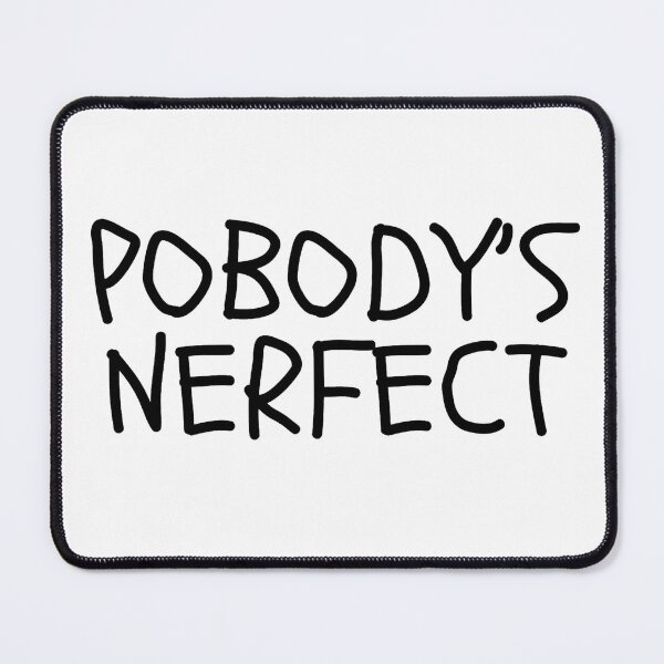 Item preview, Pobody’s nerfect designed and sold by Lavannya.